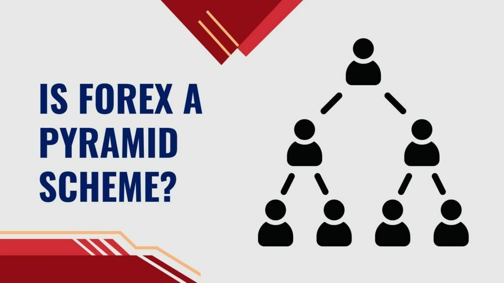 Is Forex A Pyramid Scheme
