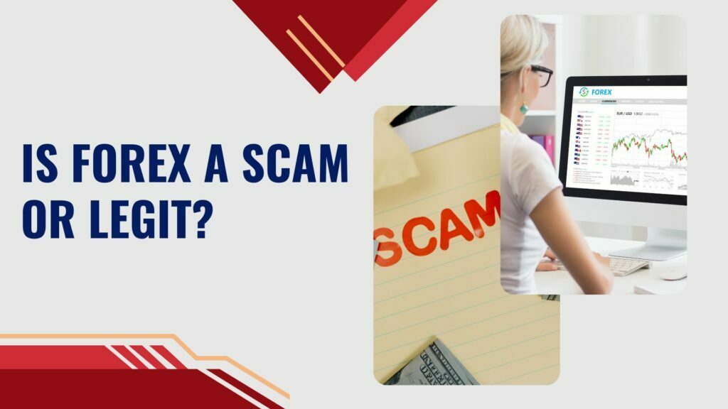 Is Forex A Scam or Legit