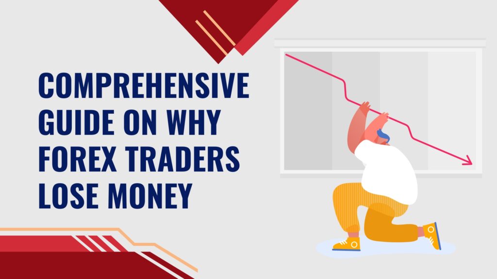 Why Forex Traders Lose Money