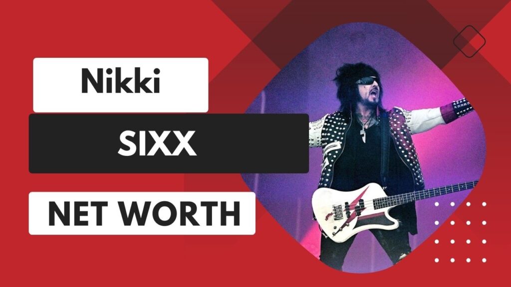 nikki sixx net worth